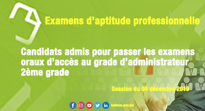 Examens d'aptitude professionnelle : Listes des candidats admis pour passer les examens oraux d'accès au grade d'administrateur 2ème grade