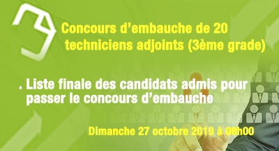 Candidats admis pour passer le concours d'embauche de 20 techniciens adjoints 3ème grade