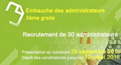 Embauche de 30 administrateurs (2ème grade)