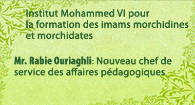 Rabie Ouriaghli: Nouveau chef de service des affaires pédagogiques de l'Institut Mohammed VI pour la formation des imams, morchidines et morchidates
